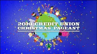 2013 Credit Union Christmas Pageant [upl. by Noraed]