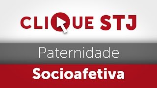 Clique STJ  Paternidade Socioafetiva 05102018 [upl. by Stilla655]