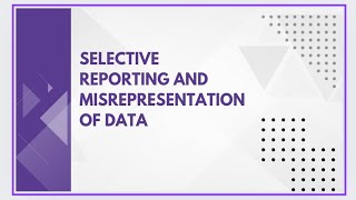 Selective reporting and misrepresentation of data [upl. by Ali]